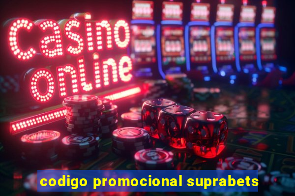 codigo promocional suprabets